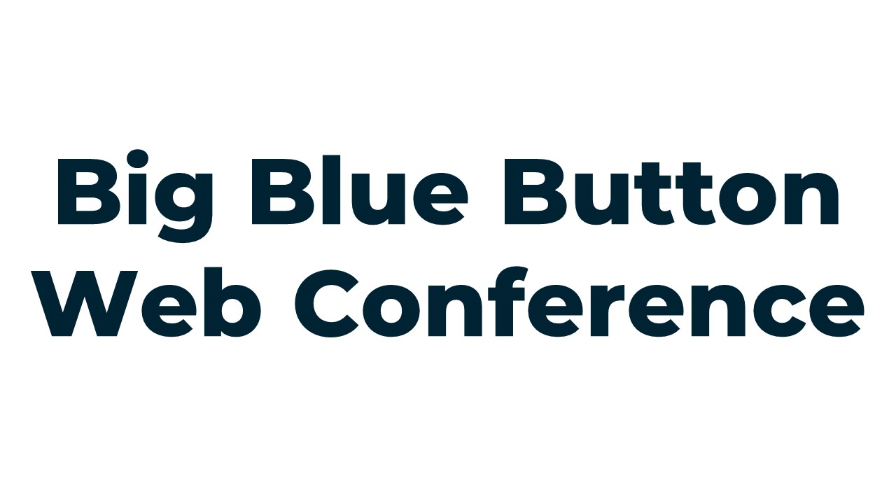 Big Blue Button Web Conference