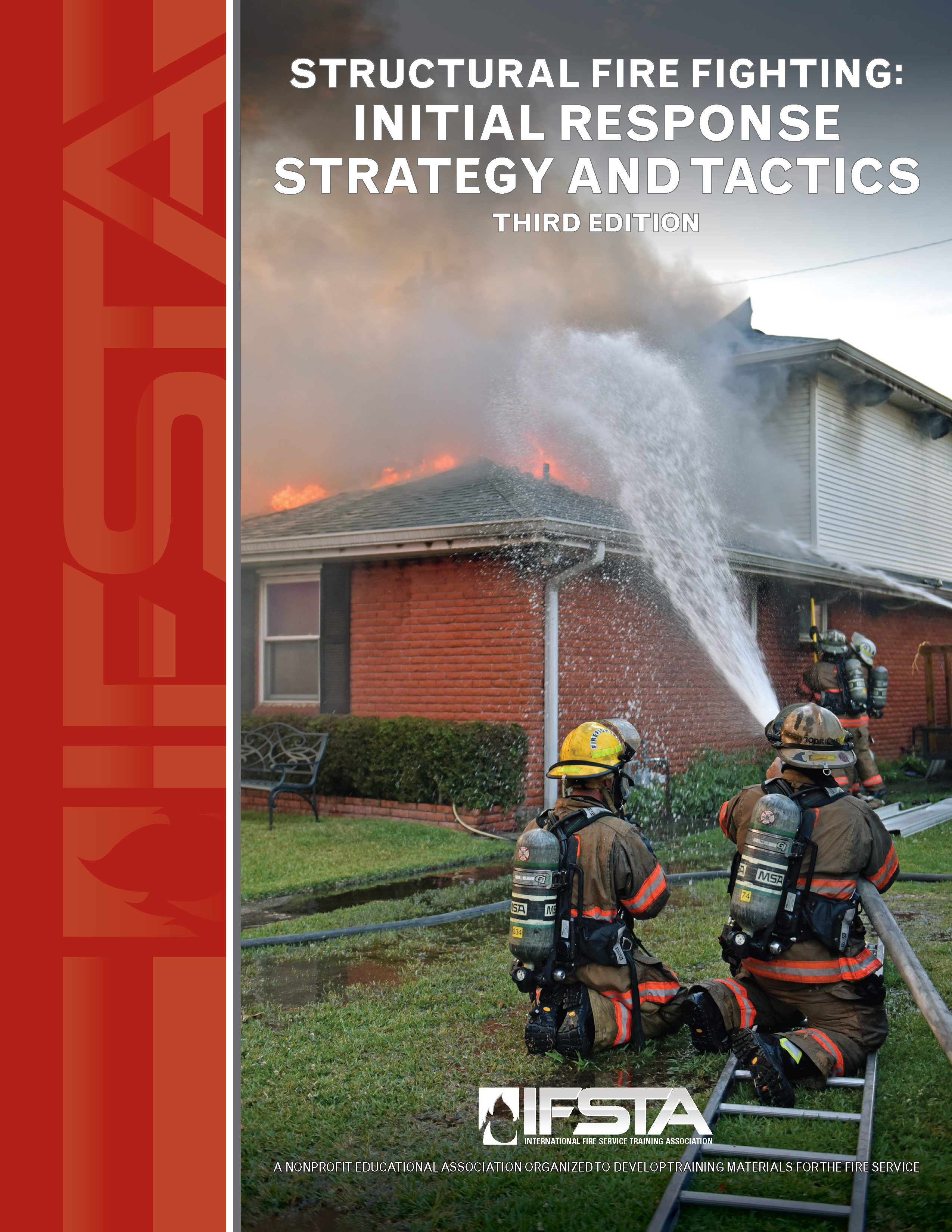 Structural Fire Fighting: Initial Response Strategy and Tactics, 3rd Edition