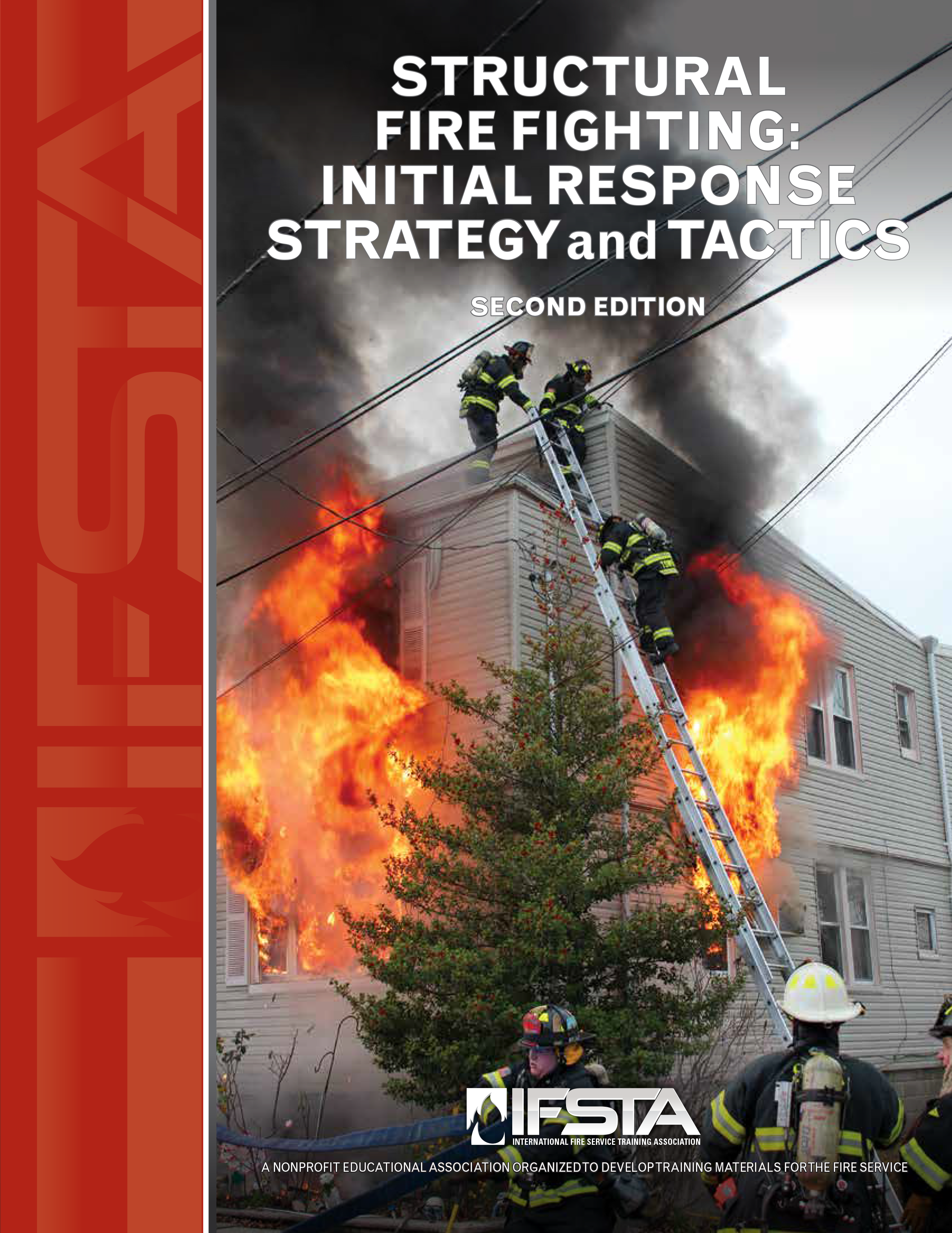 Structural Fire Fighting: Initial Response Strategy and Tactics, 2nd Edition