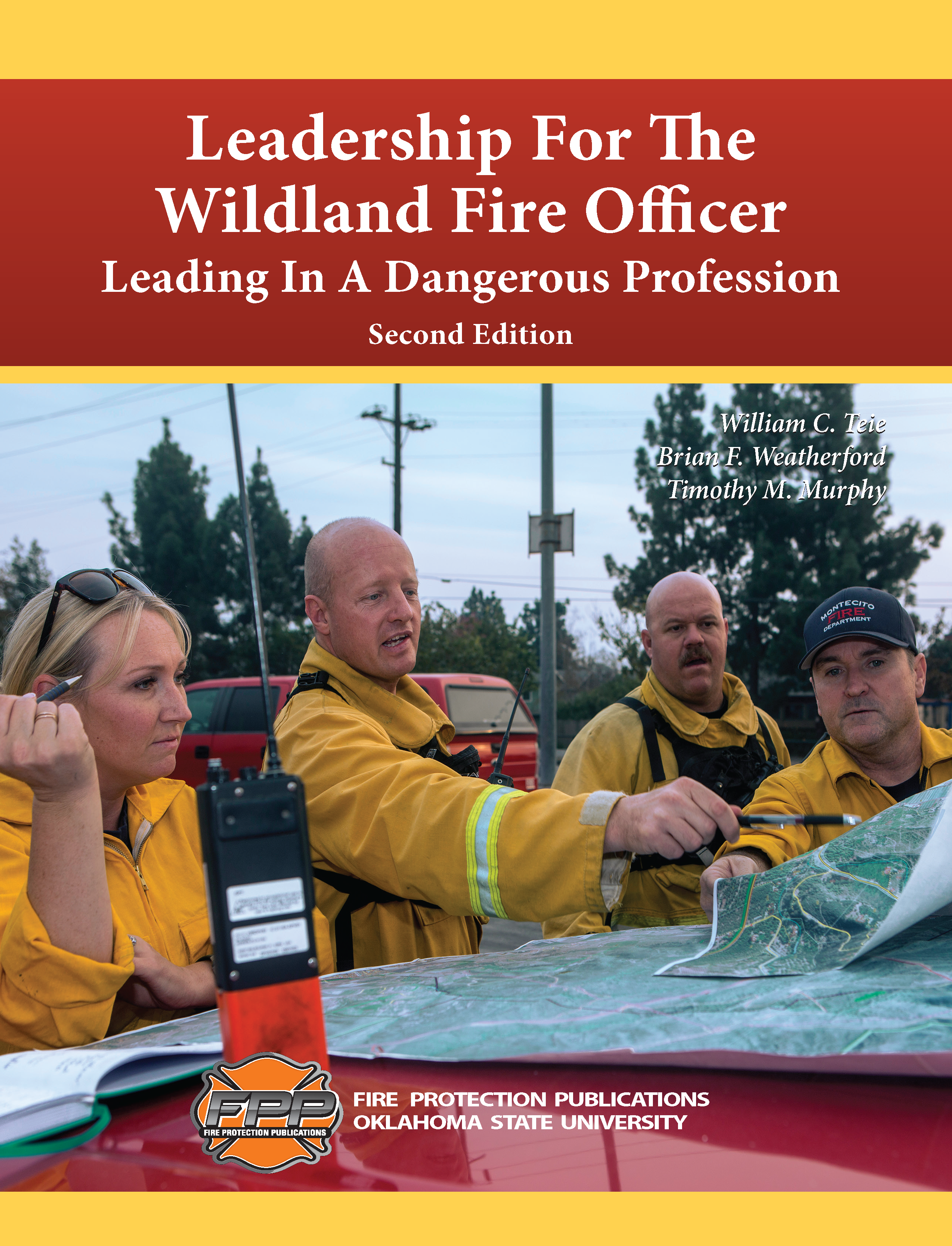 Leadership for the Wildland Fire Officer: Leading in a Dangerous Profession, 2nd Edition